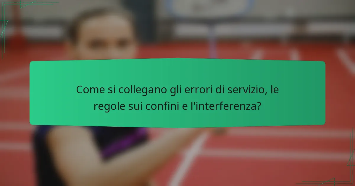 Come si collegano gli errori di servizio, le regole sui confini e l'interferenza?