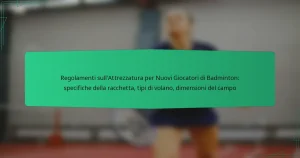 Regolamenti sull’Attrezzatura per Nuovi Giocatori di Badminton: specifiche della racchetta, tipi di volano, dimensioni del campo