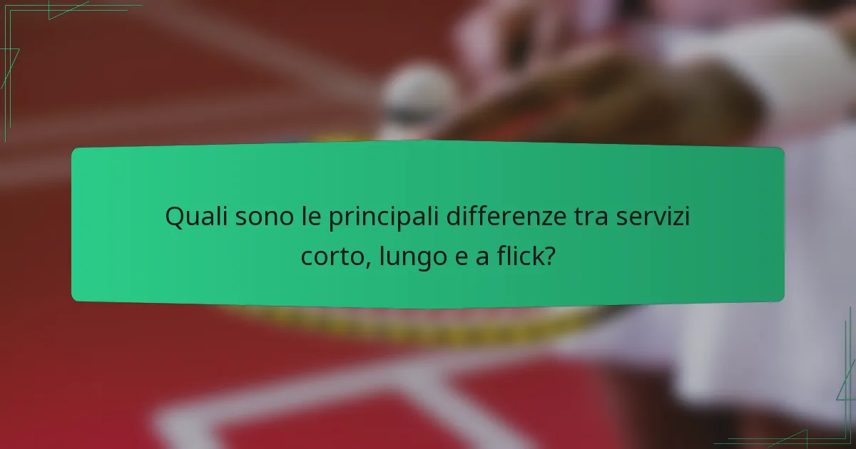 Quali sono le principali differenze tra servizi corto, lungo e a flick?